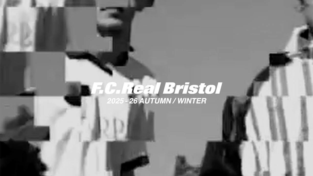 F.C.Real Bristol 2025-26AW COLLECTION 2025.8.22 FRI. START - YouTube