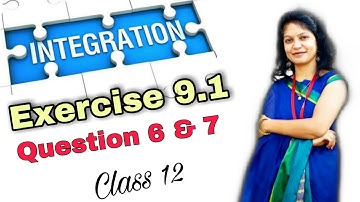 Integration | Exercise 9.1 |Class 12 | Q. 6 & 7|Elements of Mathematics & NCERT