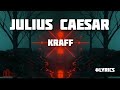 Kraff - Julius Caesar (Mad poet) | Official lyrics video HD