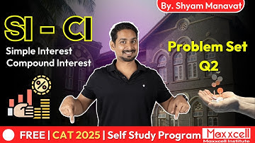 Practice Question 2 | Easy | Simple and Compound Interest | CAT-2025 preparation with Maxxcell#cat25