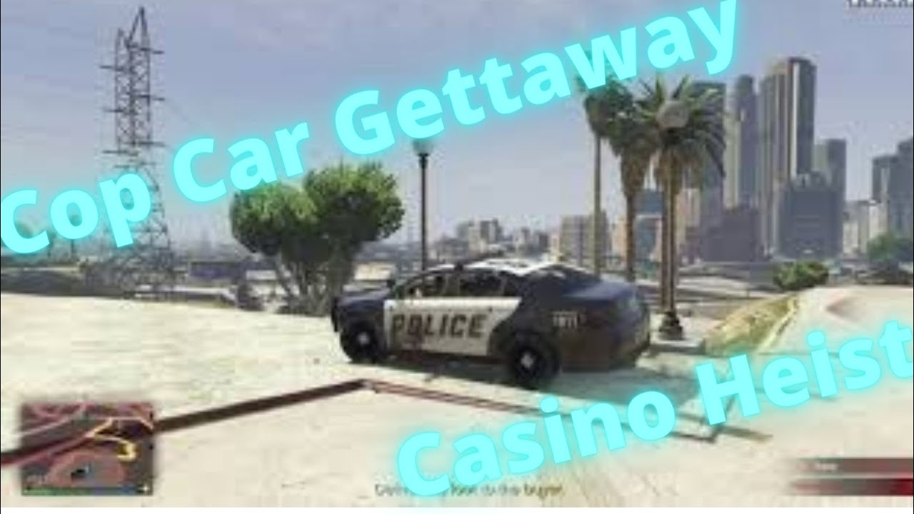 Casino Heist Getaway in Cop Car 2.5 Mil 2 Players GTAV Online YouTube