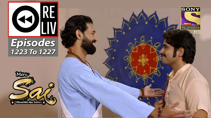 Weekly Reliv - Mere Sai - Episodes 1223 To 1227 - 19 September 2022 To 23 September 2022