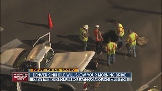 Denver sinkhole will slow your morning commute