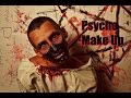 Палата № 666 / Психо-макияж / Psycho Make Up