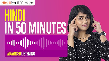 50 Minutes of Hindi Listening Comprehension for Advanced Learners