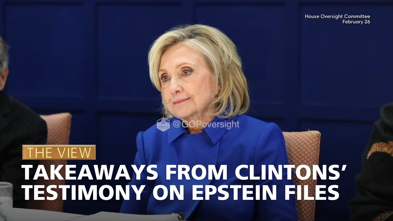 Takeaways From Clintons’ Testimony On Epstein Files | The View