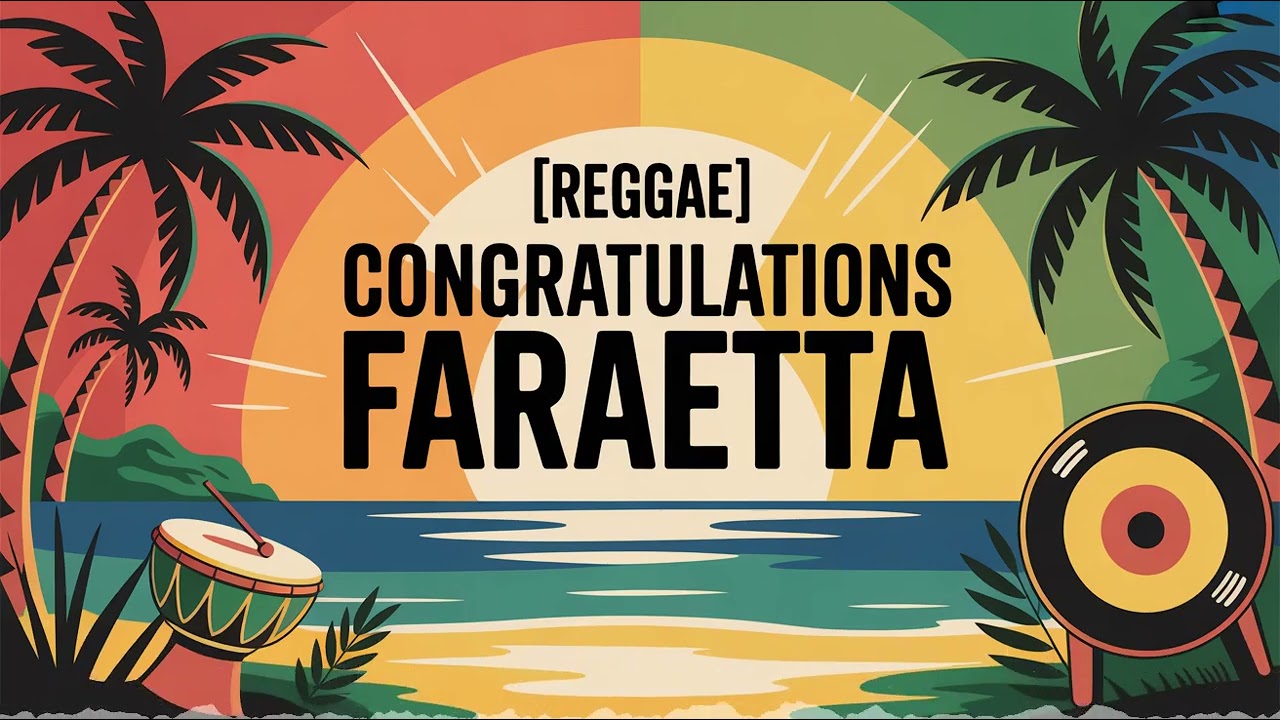 Faraetta Congratulations Song - Reggae - Empowered