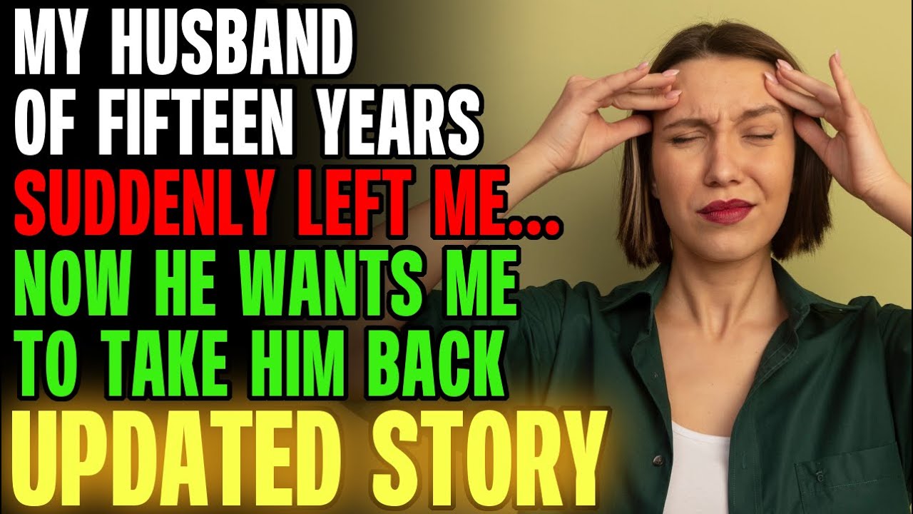 My Husband Of 15 Years Suddenly Left Me & Now Wants Me To Take Him Back... | Reading Reddit Stories