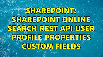 Sharepoint: Sharepoint Online Search Rest API User Profile Properties Custom Fields