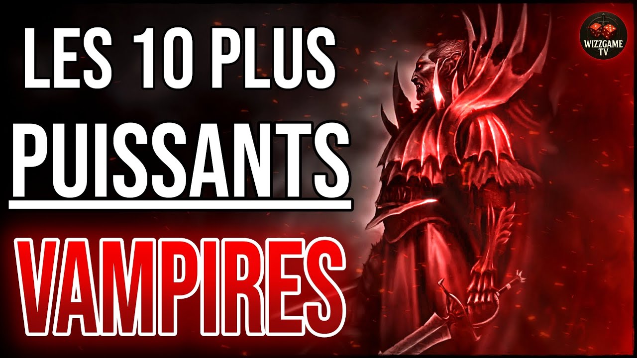 TOP 10 des VAMPIRES Les Plus Puissants de WARHAMMER