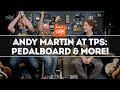 Andy Martin Visits Dan & Mick: New Pedalboard & Plenty More! That Pedal Show