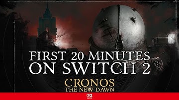 Cronos: The New Dawn – First 20 Minutes on Nintendo Switch 2!