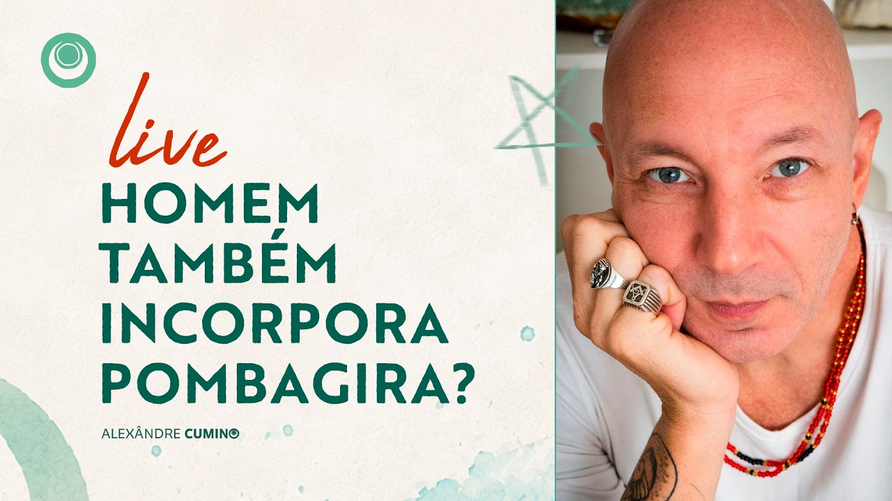 LIVE: Homem também incorpora Pombagira?