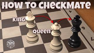 How To Checkmate With Queen And King 3D Chess Guide