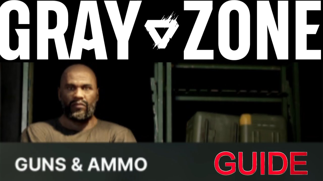 Guns & Ammo GZW Task Guide Gray Zone Warfare YouTube