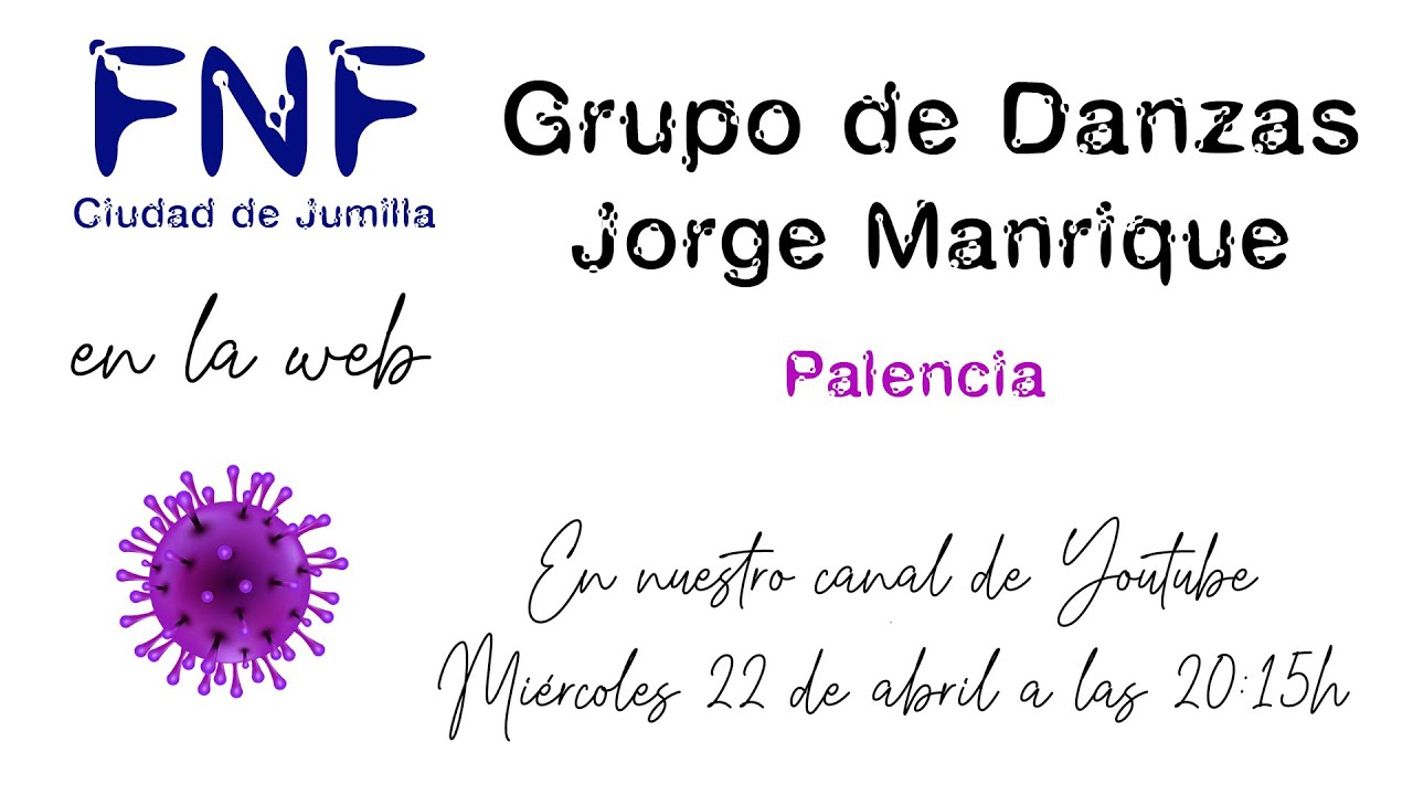 FNF Ciudad de Jumilla en la web Presenta: Grupo de Danzas Jorge Manrique (Palencia)
