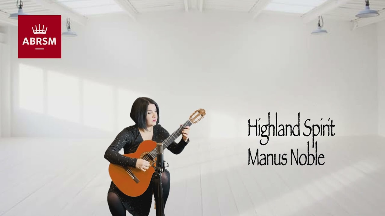 Highland Spirit - Manus Noble - Abrsm Grade 2 Guitar 2019 List C no 2