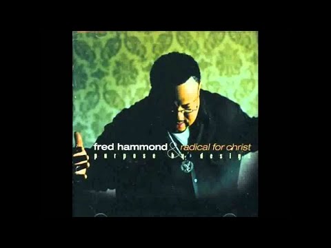 Fred Hammond & RFC - When You Praise (lyrics)