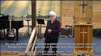RE-UPLOAD Pastor Bob Joyce - September 7, 2025 sermon "We Have A Family" Household of Faith Church