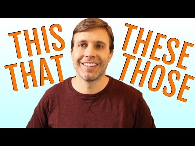 Learn THIS - THAT - THESE - THOSE | Demonstrative Pronouns & Adjectives class=