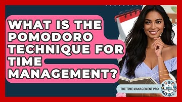 What Is The Pomodoro Technique For Time Management? - The Time Management Pro