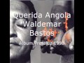 Querida Angola - Waldemar Bastos