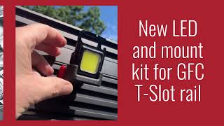 New Led And Mount Kit For Gfc T-Slot Rail