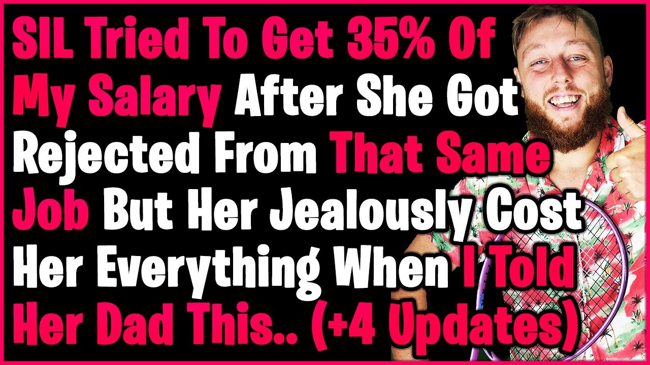 My SIL Threatening Me To Give Her 35% Of My Salary Or She'll Reveal This... So I Told Her Dad This