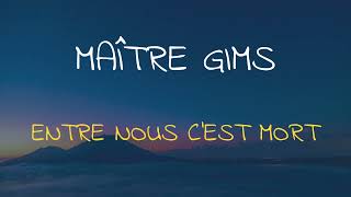 🎧 MAÎTRE GIMS - ENTRE NOUS C'EST MORT (SPEED UP + REVERB)