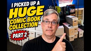 I Picked Up a Huge Comic Book Collection - Part 2