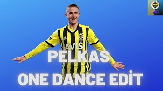 Pelkas One Dance Edit