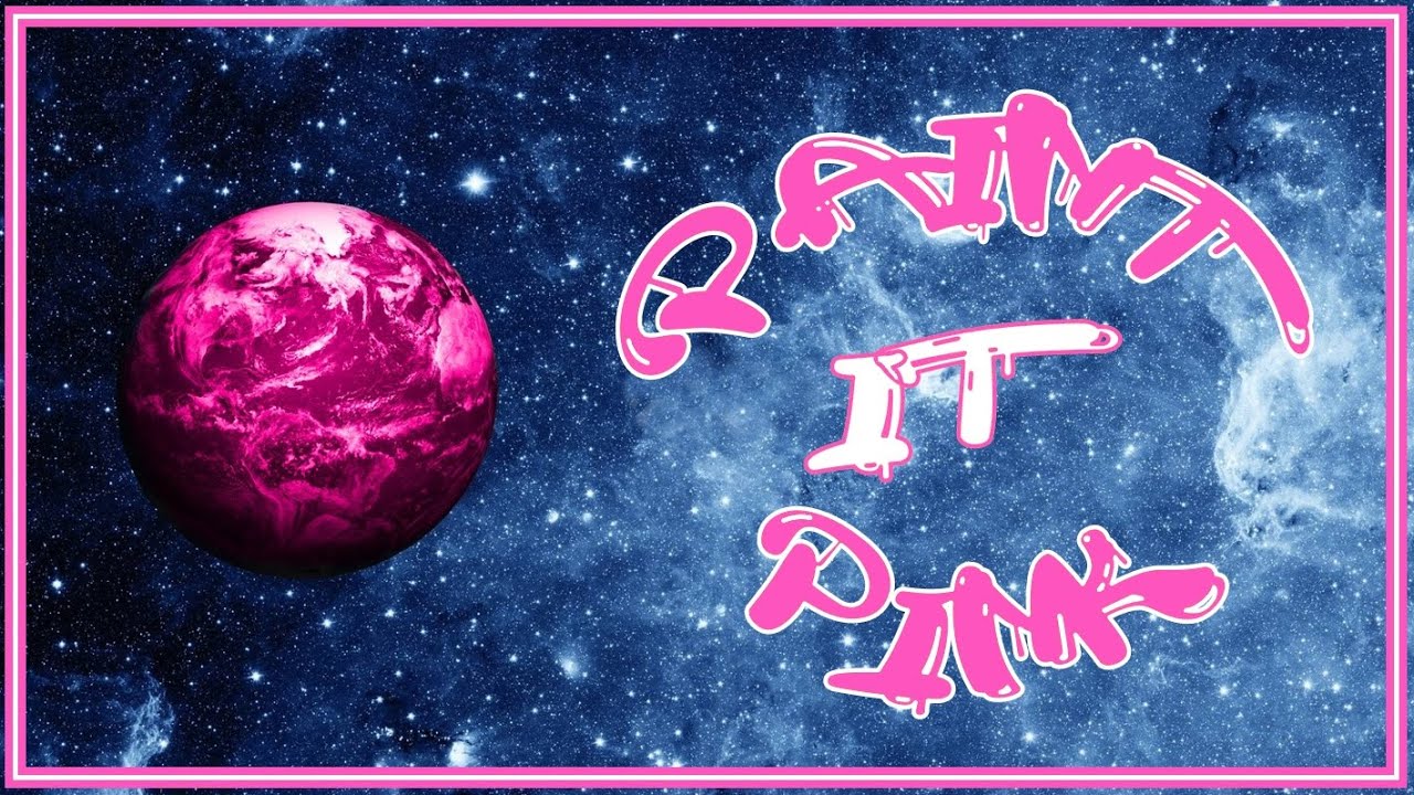 Paint it Pink YouTube