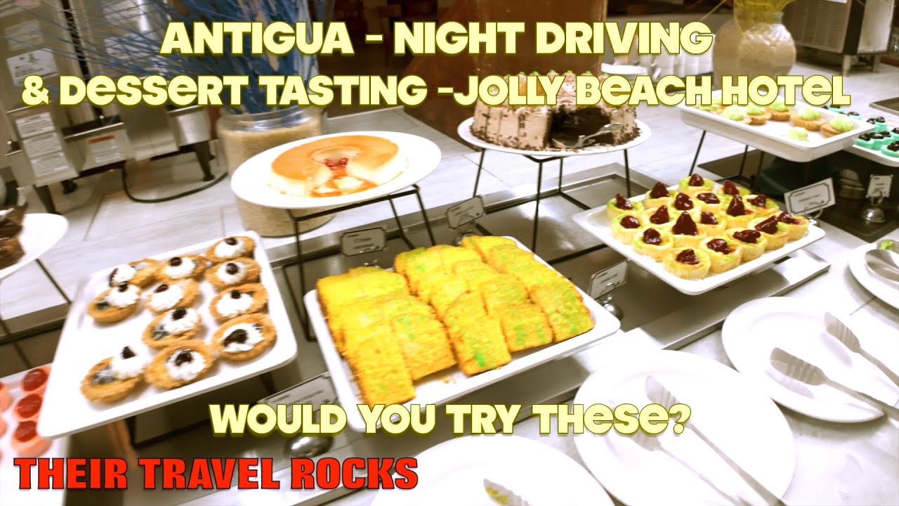 Антигуа — Ночная поездка на автомобиле и дегустация десертов — отель Jolly Beach. Что было хуже?