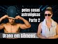 URANO EM GÊMEOS (Parte 2) pelas Casas Astrológicas (2026-2032)