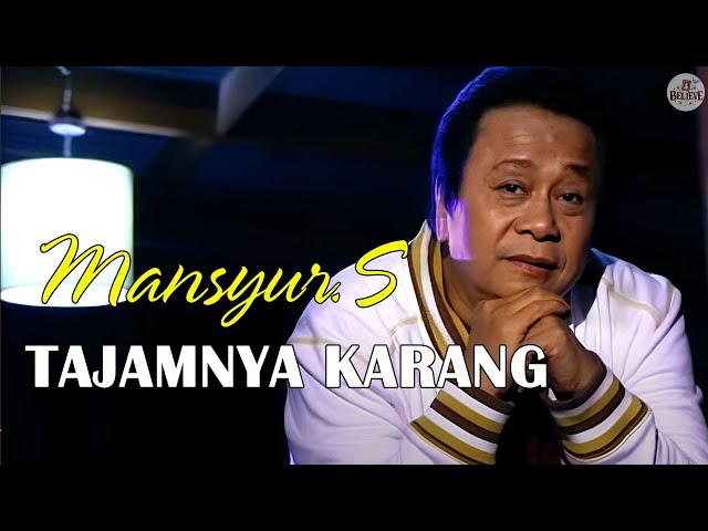 Mansyur S - Tajamnya Karang | Official Lirik Video class=