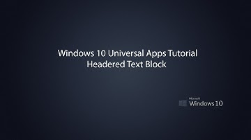 Windows 10 Universal Apps - Headered Text Block
