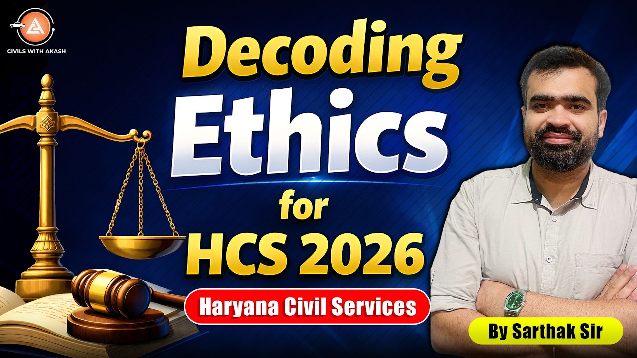 Ethics for HCS 2026: Master UPSC Moral Power,Case Studies & Scoring Secrets You Must Know! Class- 19