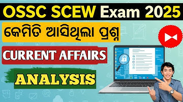 OSSC SCEW Exam 2025 | Current Affairs Questions Answer Key Analysis.