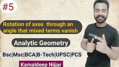 Rotation of Axes | Analytical geometry | change the direction of axes without changing the origin