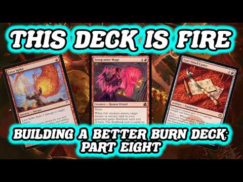THIS DECK IS FIRE! BUILDING A BETTER BURN DECK: PART EIGHT. Legacy