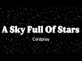 Coldplay - A Sky Full Of Stars | lyrics +[THAISUB] แปลเพลง