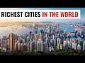TOP 10 RICHEST CITIES In The World 2021