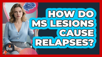 How Do MS Lesions Cause Relapses? - MS Support Network