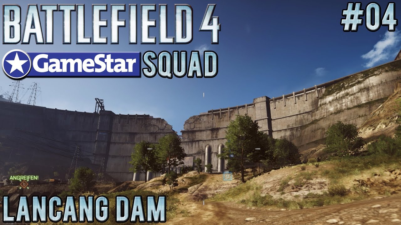 BATTLEFIELD 4 GameStar-Squad # 4 - Eroberung auf Lancang Dam / Lets ...