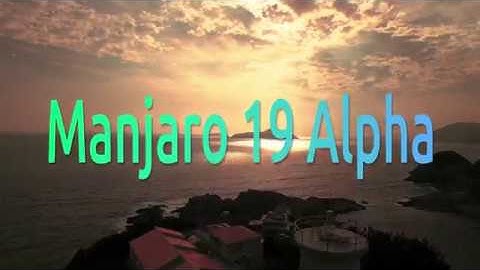 Manjaro 19 KDE Alpha Run Through