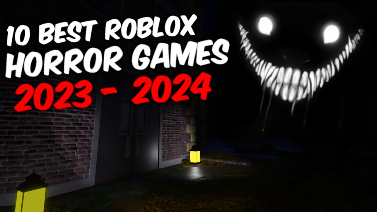 Top 12 Scary Roblox Games You Can't Miss in 2023