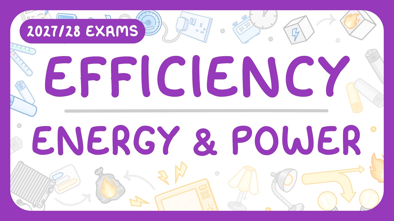 GCSE Physics - Efficiency | Energy & Power (2026/27 exams) - YouTube