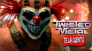 TWISTED METAL / Te la Cuento