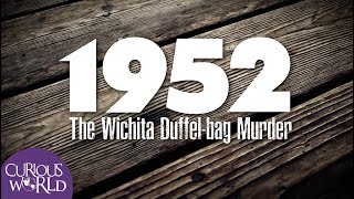 1952: The Wichita Duffel-bag murder by Curious World 16,348 views 1 year ago 14 minutes, 23 seconds