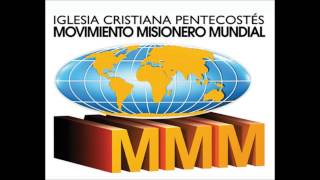 Declaracion Doctrinal De Iglesia Cristiana Pentecostés Del  Movimiento Misionero Mundial